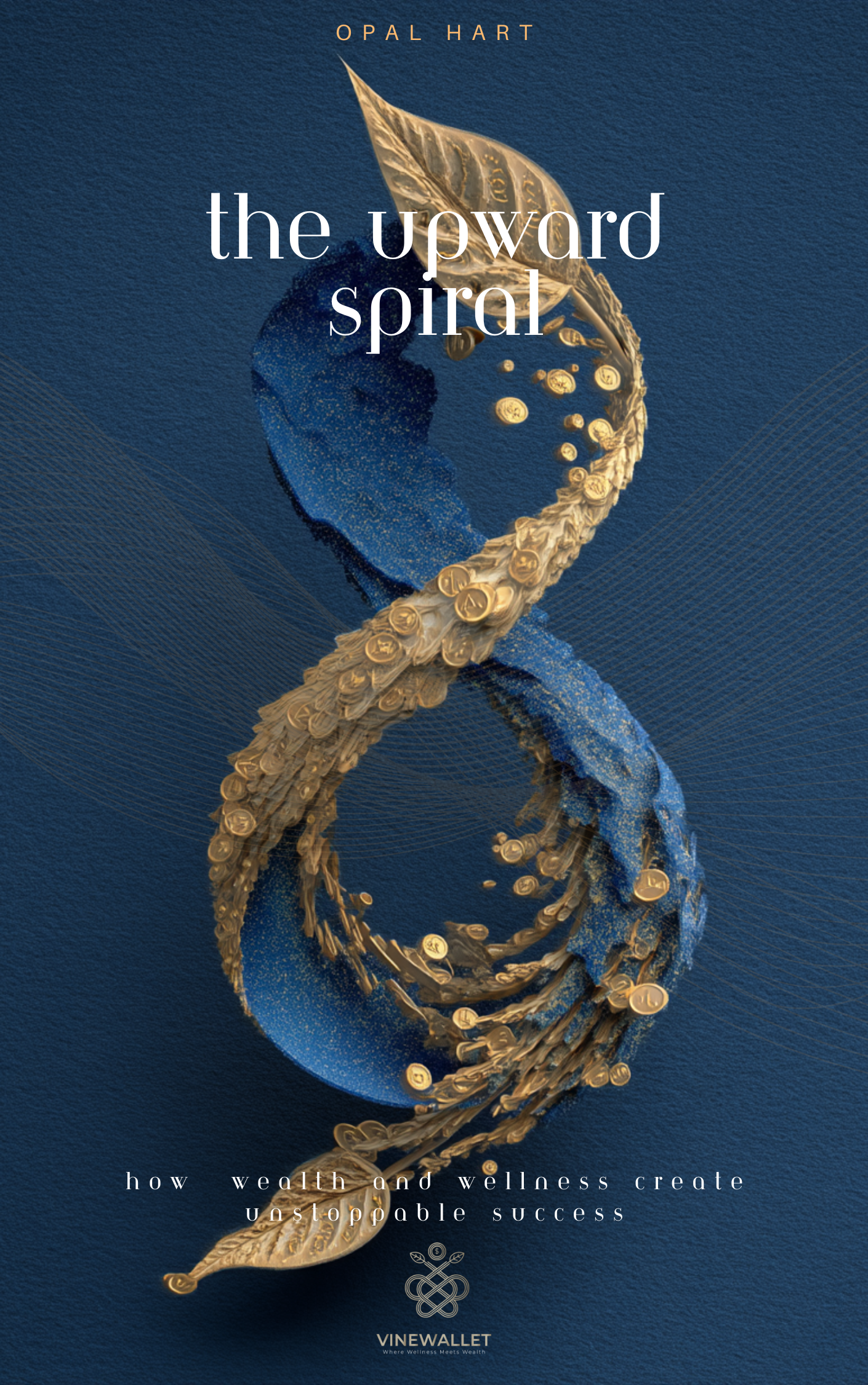 The Upward Spiral by Opal Hart
